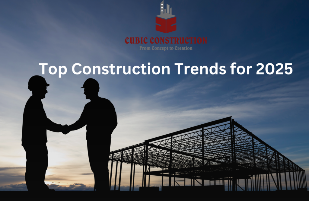 Two construction professionals shaking hands at a building site with a steel structure under construction, symbolizing future industry trends. 'Cubic Construction' logo and 'Top Construction Trends for 2025' text overlay. Modern construction innovations and industrial development concept.