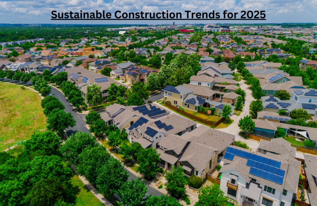 Sustainable construction trends 2025 - Aerial view of an eco-friendly suburban neighborhood with solar panel rooftops, green spaces, and energy-efficient homes promoting renewable energy and sustainable living